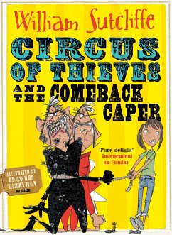 Circus of Thieves and the Comeback Caper - Sutcliffe, William