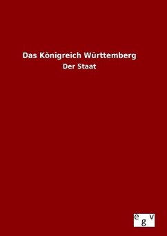 Das Königreich Württemberg - Ohne Autor