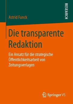 Die transparente Redaktion - Funck, Astrid