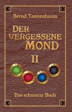 Der vergessene Mond Bd II - Tannenbaum, Bernd