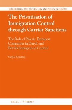 The Privatisation of Immigration Control Through Carrier Sanctions - Scholten, Sophie