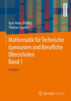 Mathematik für Technische Gymnasien und Berufliche Oberschulen - Pfeffer, Karl-Heinz;Zipsner, Thomas