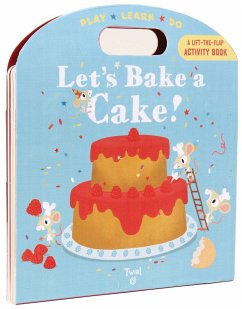 Let's Bake a Cake! - Baumann, Anne-Sophie