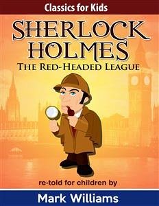 Sherlock Holmes: Sherlock For Kids: The Red-Headed League (eBook, ePUB) - Williams, Mark