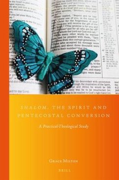 Shalom, the Spirit and Pentecostal Conversion - Milton, Grace