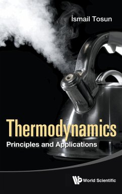 THERMODYNAMICS - Tosun, Ismail (Middle East Technical Univ, Turkey)