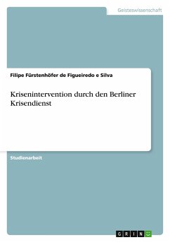 Krisenintervention durch den Berliner Krisendienst - Fürstenhöfer de Figueiredo e Silva, Filipe