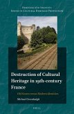 Destruction of Cultural Heritage in 19th-Century France: Old Stones Versus Modern Identities