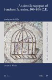 Ancient Synagogues of Southern Palestine, 300-800 C.E.: Living on the Edge