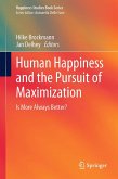 Human Happiness and the Pursuit of Maximization