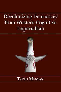 Decolonizing Democracy from Western Cognitive Imperialism - Mentan, Tatah