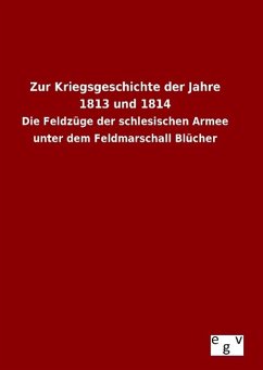 Zur Kriegsgeschichte der Jahre 1813 und 1814 - C. V. W.