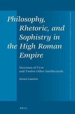 Philosophy, Rhetoric, and Sophistry in the High Roman Empire - Lauwers, Jeroen