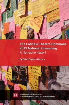 The Latina/o Theatre Commons 2013 National Convening - Herrera, Brian Eugenio