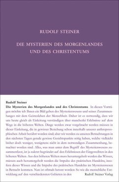 Die Mysterien des Morgenlandes und des Christentums - Steiner, Rudolf
