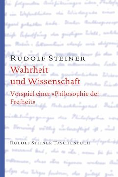Wahrheit und Wissenschaft - Steiner, Rudolf