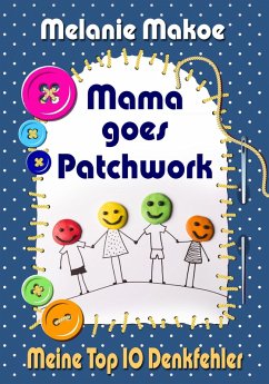 Mama goes Patchwork (eBook, ePUB) - Matzies-Köhler (Makoe), Melanie