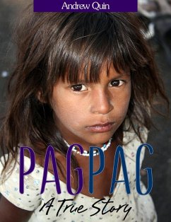 PagPag - A True Story (eBook, ePUB) - Quin, Andrew