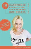 15 Handpicked Unique Suppliers for Handmade Businesses 2015 - 2016 (eBook, ePUB) 15 Handpicked Unique Suppliers for Handmade Businesses 2015 - 2016 (eBook, ePUB)