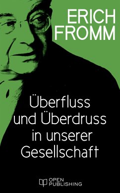 Überfluss und Überdruss in unserer Gesellschaft (eBook, ePUB) - Fromm, Erich