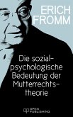 Die sozialpsychologische Bedeutung der Mutterrechtstheorie (eBook, ePUB)