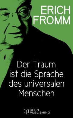 Der Traum ist die Sprache des universalen Menschen (eBook, ePUB) - Fromm, Erich