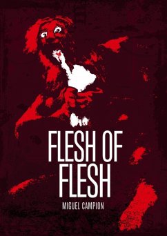 Flesh of Flesh (eBook, ePUB) - Campion, Miguel