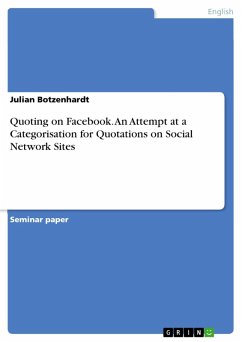 Quoting on Facebook. An Attempt at a Categorisation for Quotations on Social Network Sites (eBook, ePUB)