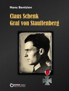 Claus Schenk Graf von Stauffenberg (eBook, PDF) - Bentzien, Hans