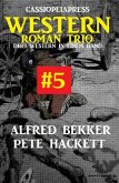 Cassiopeiapress Western Roman Trio #5 (eBook, ePUB)