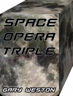 SPACE OPERA TRIPLE (eBook, ePUB) - Weston, Gary
