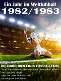 Ein Jahr im Weltfußball 1982 / 1983 (eBook, ePUB)