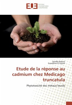Etude de la réponse au cadmium chez Medicago truncatula - Rahoui, Sondès;El Ferjani, Ezzeddine