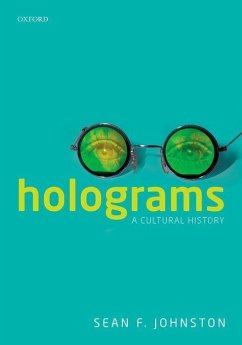 Holograms: A Cultural History - Johnston, Sean F.