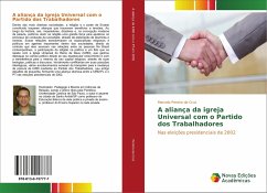 A aliança da Igreja Universal com o Partido dos Trabalhadores - Pereira da Cruz, Marcelo