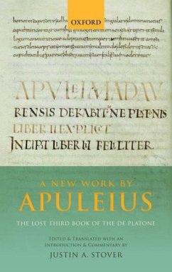 A New Work by Apuleius: The Lost Third Book of the de Platone - Stover, Justin A.