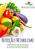 Nutrição e Metabolismo (eBook, ePUB) Nutrição e Metabolismo (eBook, ePUB)