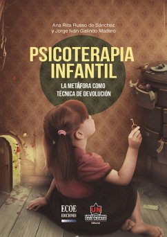 Psicoterapia infantil. La metáfora como técnica de devolución (eBook, PDF) - Russo, Ana Rita; Galindo, Jorge Iván