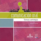 Comunicación oral. Técnicas y estrategias (eBook, PDF)