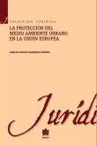 La protección al medio ambiente urbano en la Unión europea (eBook, PDF)