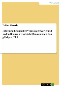 Erfassung finanzieller Vermögenswerte und in den Bilanzen von Nicht-Banken nach den gültigen IFRS (eBook, ePUB) - Marsch, Tobias