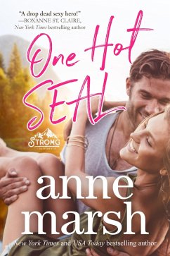 One Hot SEAL (Strong, California, #5) (eBook, ePUB) - Marsh, Anne