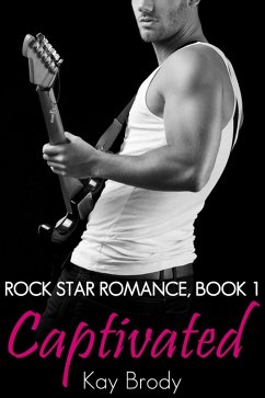 Cover Captivated (Rock Star Romance, #1) (eBook, ePUB)