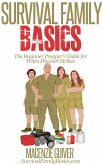 The Beginner Prepper's Guide for When Disaster Strikes (Survival Family Basics - Preppers Survival Handbook Series) (eBook, ePUB)