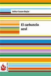 El carbunclo azul (low cost). Edición limitada (eBook, PDF) - Conan Doyle, Arthur