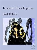 Le sorelle Dee e la pietra (eBook, ePUB)