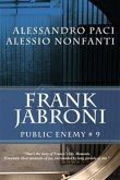 Frank Jabroni: Public Enemy # 9 (eBook, PDF)