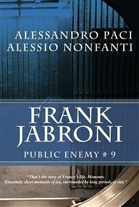 Frank Jabroni: Public Enemy # 9 (eBook, PDF) - Nonfanti, Alessio; Paci, Alessandro