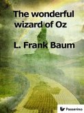 The Wonderful Wizard of Oz (eBook, ePUB)