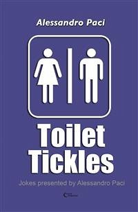 Toilet Tickles (eBook, ePUB) - Paci, Alessandro